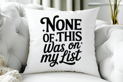 None Of This Was On My List SVG, Black Friday SVG Product Image 5