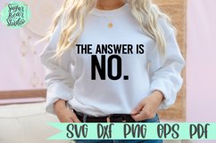 The Answer Is No | A Funny SVG Product Image 1