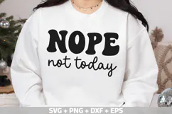 Nope Not Today SVG | Funny Sarcastic Quote PNG | Sassy SVG Product Image 2