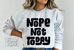 Nope Not Today SVG - Sarcastic PNG - Funny All Peopled Out Product Image 3