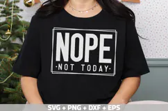 Nope Not Today SVG | Funny Sarcastic Quote PNG | Sassy SVG Product Image 3