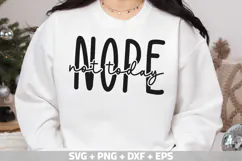 Nope Not Today SVG | Funny Sarcastic Quote PNG | Sassy SVG Product Image 2