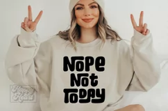 Nope Not Today SVG - Sarcastic PNG - Funny All Peopled Out Product Image 4