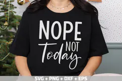 Nope Not Today SVG | Funny Sarcastic Quote PNG | Sassy SVG Product Image 3