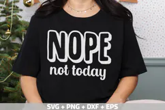 Nope Not Today SVG | Funny Sarcastic Quote PNG | Sassy SVG Product Image 3