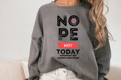 Nope Not Today Funny Lazy Quote Design Digital Download Product Image 1