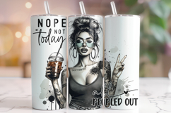 Nope Not Today, Funny Quotes Tumbler Wrap, Sarcastic Tumbler Product Image 1