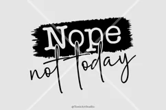 Nope, Not Today SVG: Sarcastic SVG PNG DXF, Sassy Cut Files Product Image 5