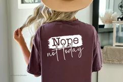 Nope, Not Today SVG: Sarcastic SVG PNG DXF, Sassy Cut Files Product Image 3