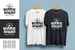 Normal Is Boring Typography SVG T-shirt Design