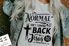 Normal isn't coming back Jesus is svg, Faith SVG, Christian Product Image 2