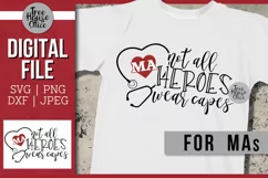 Not All Heroes Wear Capes MA Medical Assistant Digital Design file shown in black and red on a white shirt as a finished product example.  SVG, DXF, JPEG, and PNG file types are great for Silhouette or Cricut crafting projects