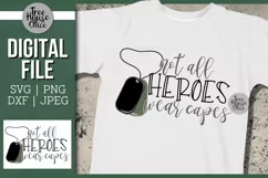 Not All Heroes Wear Capes Military Dog Tags Digital Design file shown in black, grey, and green on a white shirt as a finished product example.  SVG, DXF, JPEG, and PNG file types are great for Silhouette or Cricut crafting projects