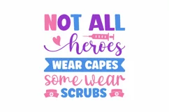 Not all heroes wear capes some SVG, Nurse SVG Design Product Image 3