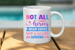 Not all heroes wear capes some SVG, Nurse SVG Design Product Image 2