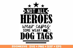 Not all heroes wear capes some wear dog tags, Veteran SVG Product Image 1