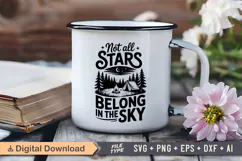 Not All Stars Belong In The Sky SVG File | Camping SVG Product Image 3