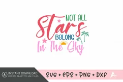 Not all stars belong in the sky SVG , Summer vibes SVG Product Image 1