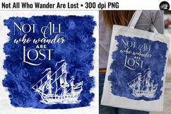Not All Who Wander Are Lost, 300 dpi PNG Product Image 1
