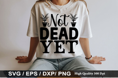 Not Dead Yet - House Plant SVG Design Product Image 1