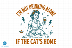 Not Drinking Alone Cat PNG, Trendy Retro Housewife Design Product Image 1
