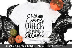 Not every witch lives in Salem SVG - Halloween Design Product Image 1