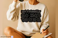 Not Friendly Do Not Touch SVG PNG Shirt Design Product Image 3