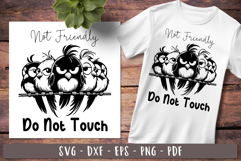 Not Friendly Do Not Touch Funny birds Sarcastic