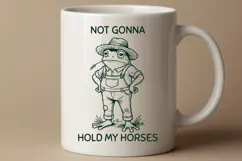 Funny Frog Farmer Not Gonna Hold My Horses SVG PNG Design Product Image 2