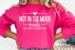 Not In The Mood Mode SVG - Moody Mode PNG - Sarcastic Quote Product Image 4