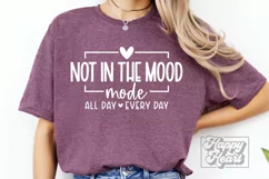 Not In The Mood Mode SVG - Moody Mode PNG - Sarcastic Quote Product Image 3