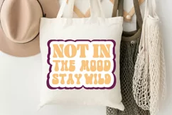 Not In The Mood Stay Wild SVG, Motivational SVG Design Product Image 3