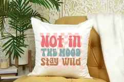 Not In The Mood Stay Wild SVG, Motivational SVG Design Product Image 2