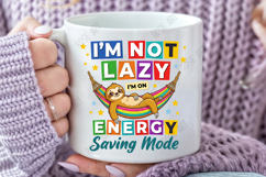 Not Lazy I’m On Energy Saving Mode PNG Product Image 4