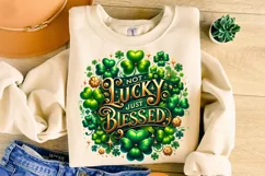 Not Lucky Just Blessed PNG, St Patrick's Day PNG, Shamrock Product Image 3