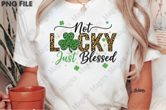 Not Lucky Just Blessed, St Patrick's PNG Product Image 2