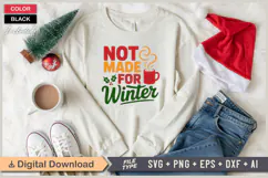 Not Made For Winter SVG | Christmas SVG | Holiday SVG | Xmas Product Image 1
