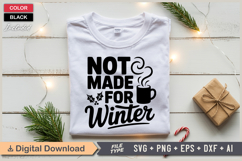 Not Made For Winter SVG | Christmas SVG | Holiday SVG | Xmas Product Image 2