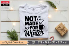 Not Made For Winter SVG | Christmas SVG | Holiday SVG | Xmas Product Image 2