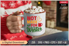 Not Made For Winter SVG | Christmas SVG | Holiday SVG | Xmas Product Image 3