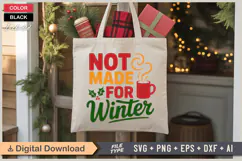 Not Made For Winter SVG | Christmas SVG | Holiday SVG | Xmas Product Image 5