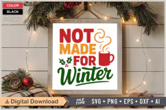 Not Made For Winter SVG | Christmas SVG | Holiday SVG | Xmas Product Image 6