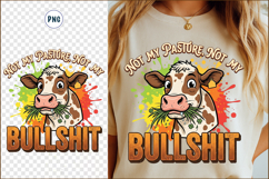 Not My Pasture Not My Bullshit PNG Product Image 1