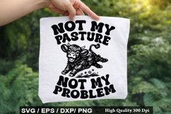 Not My Pasture Not My Problem - Heifer SVG Design Product Image 1