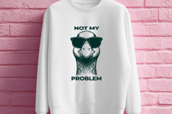 Not My Problem SVG - Funny Goose PNG - Sarcastic Unhinged Product Image 2