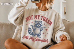 Not My Trash Not My Dumpster SVG,Funny Raccoon Design Product Image 1