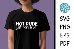 Woman wearing a black shirt with the words "Not Rude Just Nonverbal"