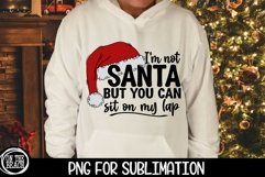 I'm Not Santa But You Can Sit On My Lap PNG Sublimation