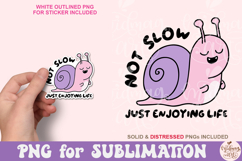 Not Slow Just Enjoying Life Png Product Image 2