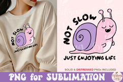 Not Slow Just Enjoying Life Png Product Image 1